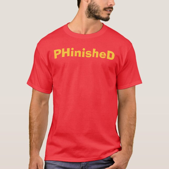 T-shirt PHinisheD Ph.D.T-Shirt (Devant)
