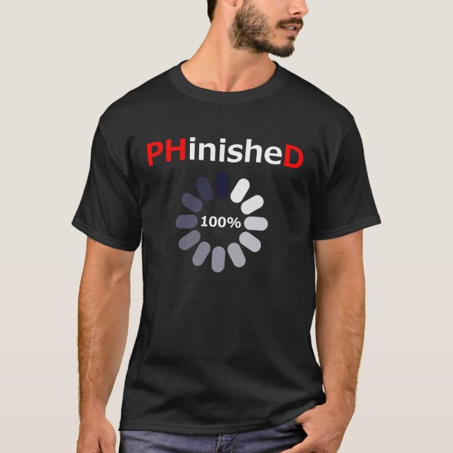 T-shirt Phinished , phd , graduation , perfect student (Devant)