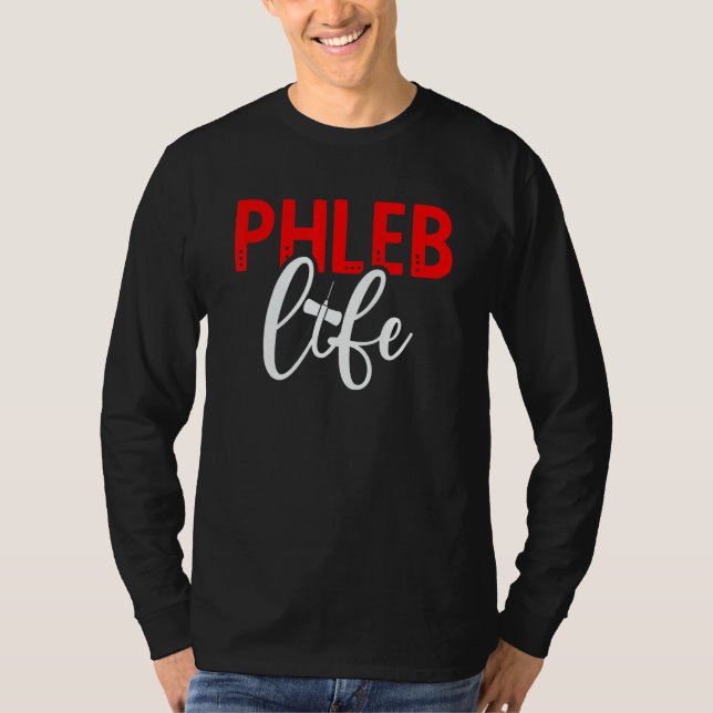 T-shirt Phleb Life Phlebotomist Phlebotomy Tech Week (Devant)