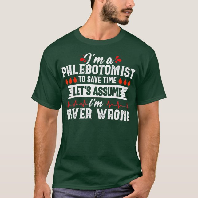 T-shirt Phlebotomist Funny Quote Nurse Phlebotomy Gift (Devant)