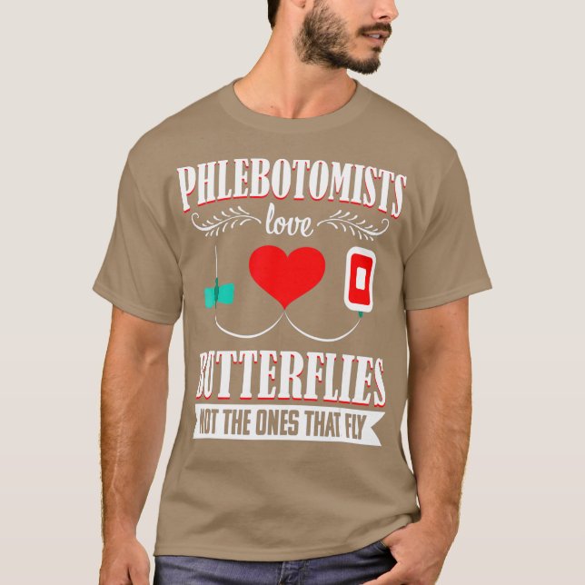 T-shirt Phlebotomist Nurse Funny Quote Phlebotomy Gift (Devant)
