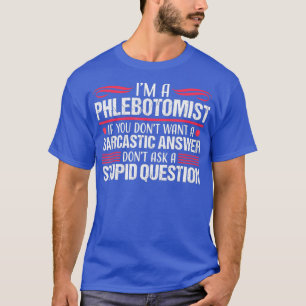 T-shirt Phlebotomist Nurse Sarcastic Phlebotomy Poison