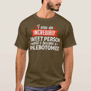 T-shirt Phlebotomiste Cadeau Phlebotomie Technicien Funny