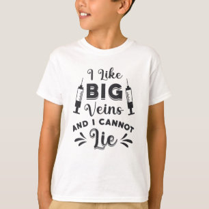 T-shirt Phlebotomiste I Like Big Veins Phlebotomie Cadeau