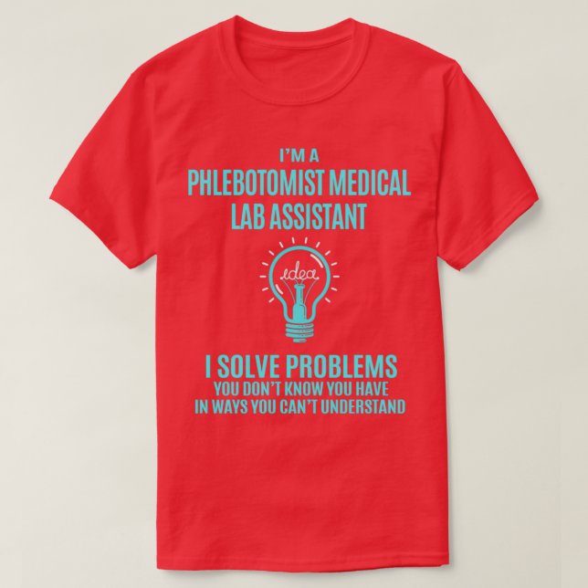 T-shirt Phlebotomiste Médicale Lab Assistant I Résoudre le (Design devant)
