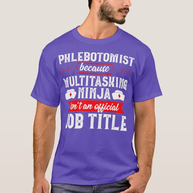 T-shirt Phlebotomiste multitâche Ninja Phlebotomie Tech (Devant)