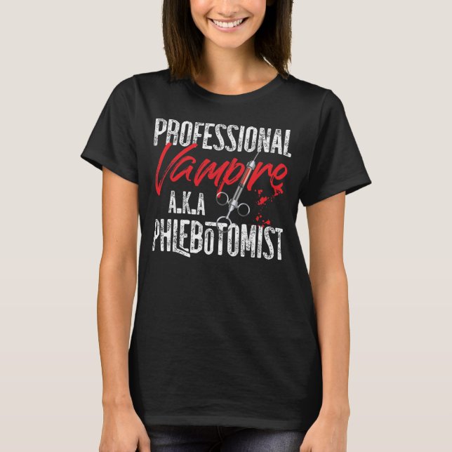 T-shirt Phlebotomiste Phlebotomie Professional Vampire A.K (Devant)