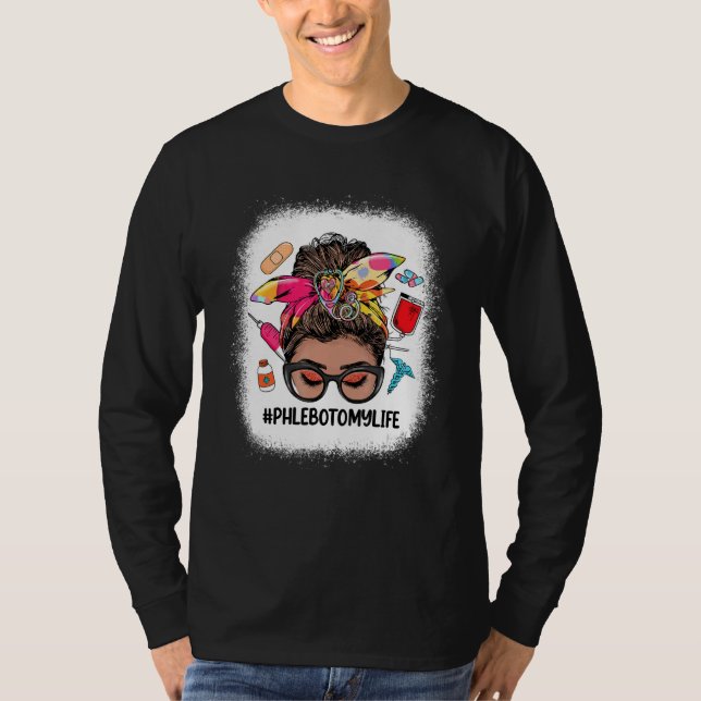 T-shirt Phlebotomy Life Messy Bun Black Women Phlebotomist (Devant)