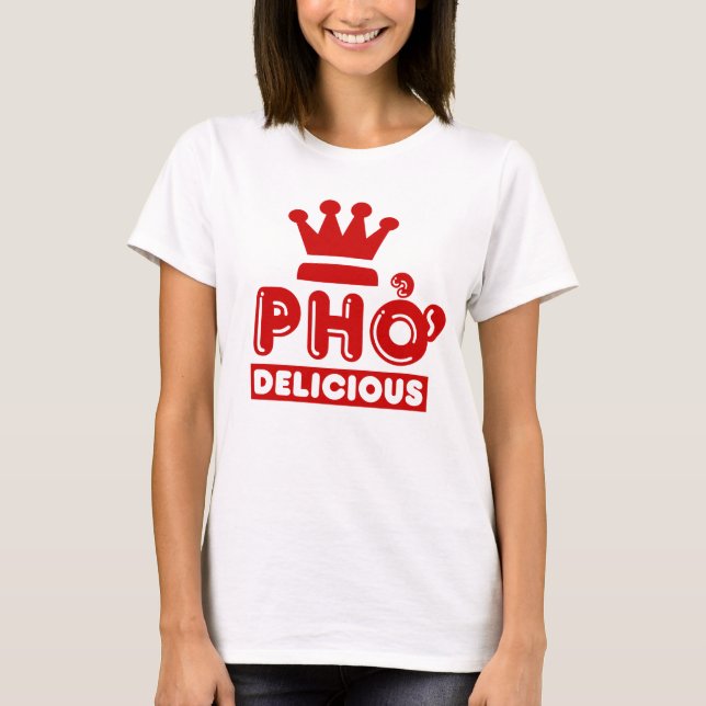 T-shirt Pho King Delicious (Devant)