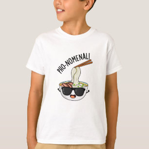 T-shirt Pho-nomenal Drôle Puns Soupe Pho