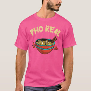 T-shirt Pho Real Asiatique Alimentation Pho Noodé Soupe Pu