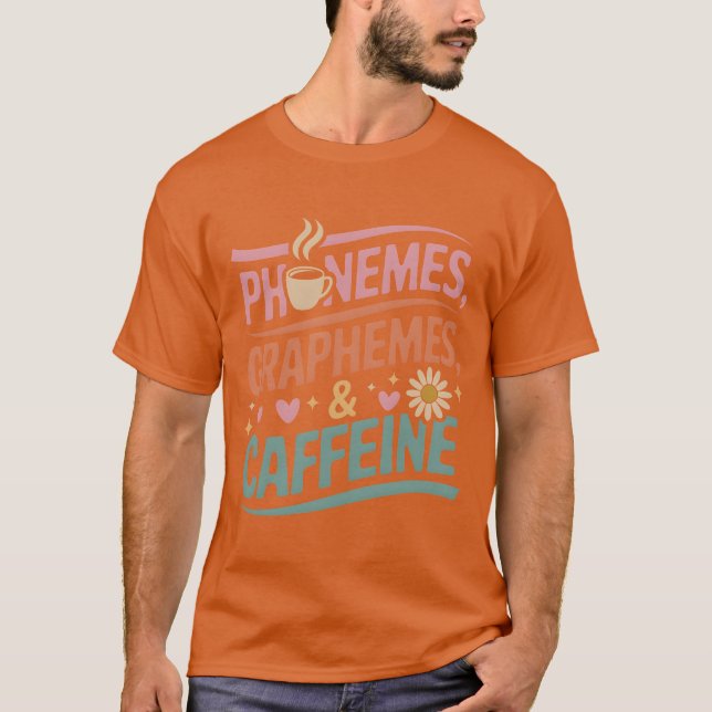 T-shirt Phonemes Graphemes and Caffeine Funny Coffee Lover (Devant)