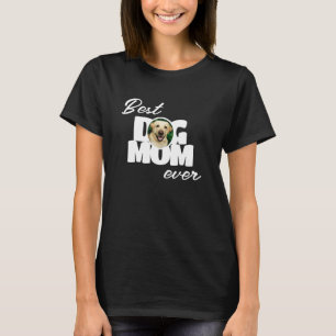 T-shirt Photo Best Dog Mom Ever