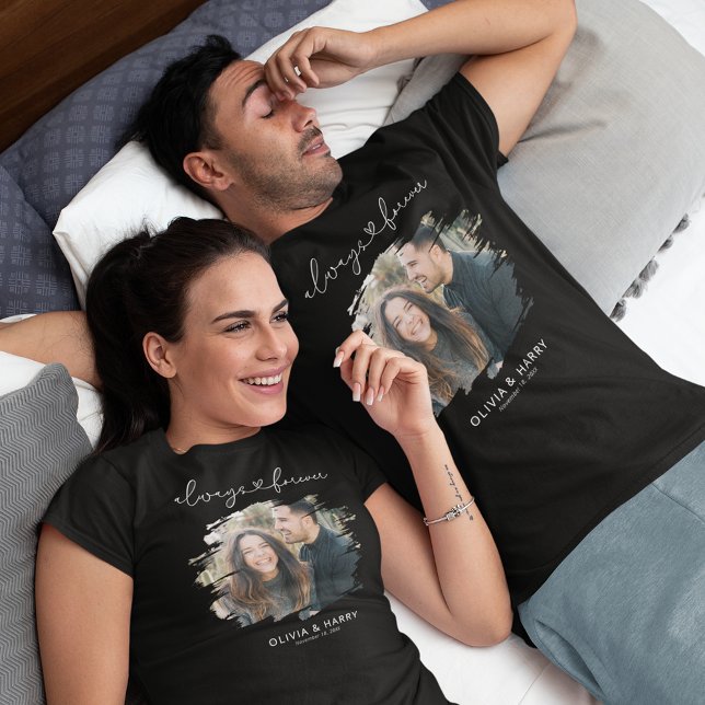 T-shirt Photo de couple toujours et pour toujours (Créateur téléchargé)