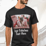T-shirt Photo et texte personnalisés<br><div class="desc">T-shirt photo et texte perso personnalisé</div>