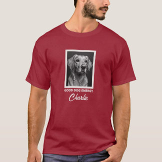 T-Shirt Photo Personnalisé Énergie Bon Chien