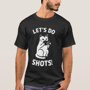 T-shirt Photographe de chat drôle Faisons des prises Photo