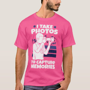 T-shirt Photographe Drôle Prendre Des Photos Capturer Des