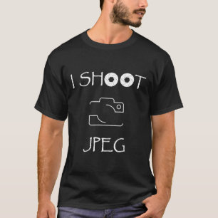 T-shirt Photographe I Shoot Jpeg