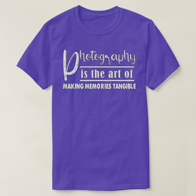 T-shirt Photographe Is The Of Making Memories (Design devant)