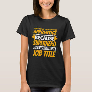 T-shirt PHOTOGRAPHE LITHOGRAPHIQUE APPRENTICE Humour drôle