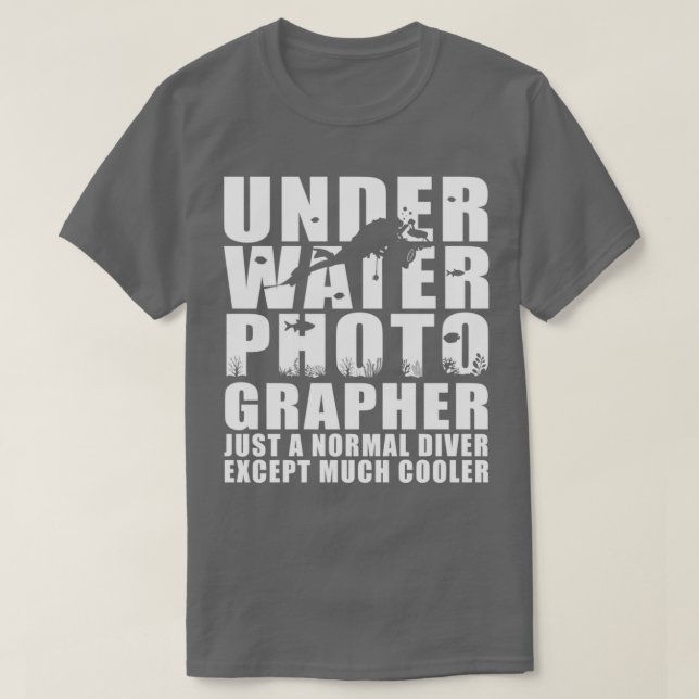 T-shirt Photographe Sous-Marin Comme Un Glacière De Plonge (Design devant)
