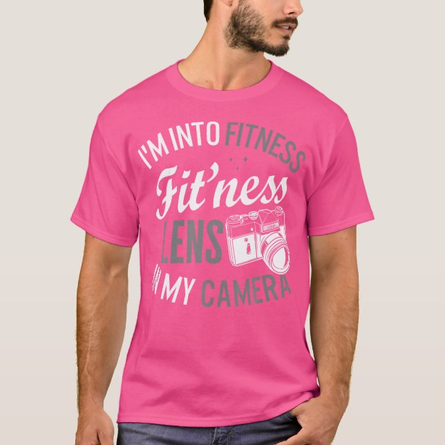 T-shirt Photographer I'M Into Fitness Lens In My Camera Ph (Devant)