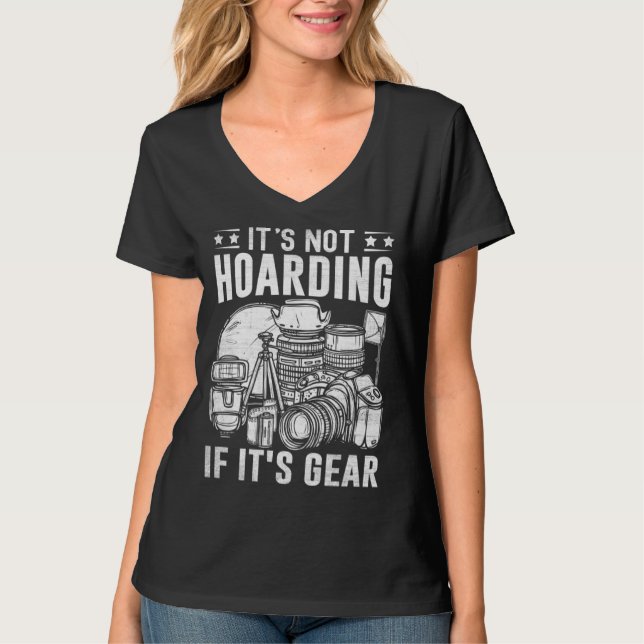 T-shirt Photographer Photography  It's Not Hoarding If it' (Devant)