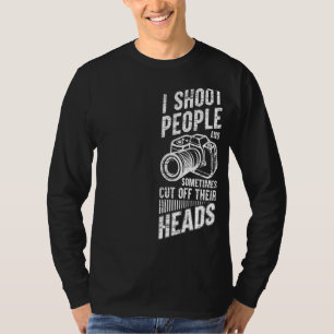 T-shirt Photographie Je Tire Des Gens Et Parfois Coupé