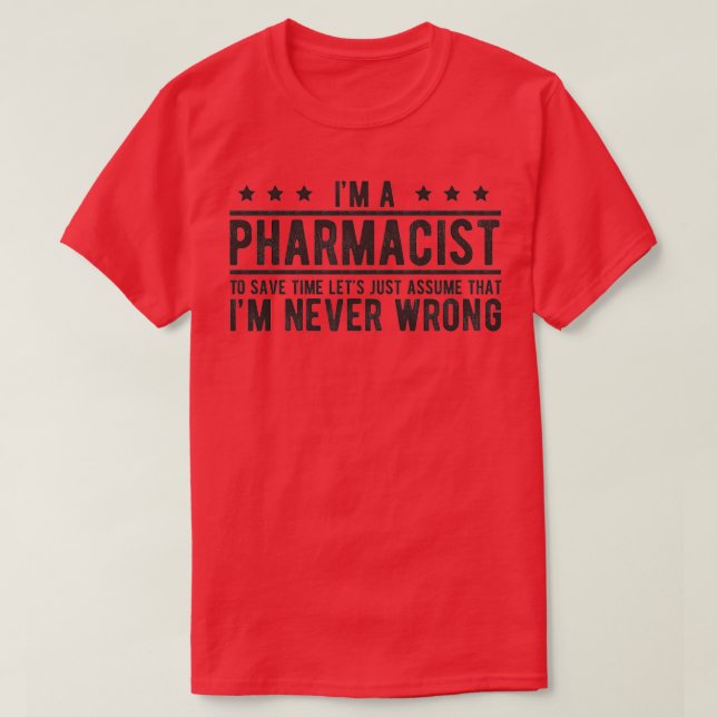 T-shirt Phramaciste ne jamais se tromper drôle pharmacie m (Design devant)