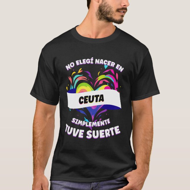 T-shirt Phrase Drôle Pour Les Gens De Ceuta (Devant)