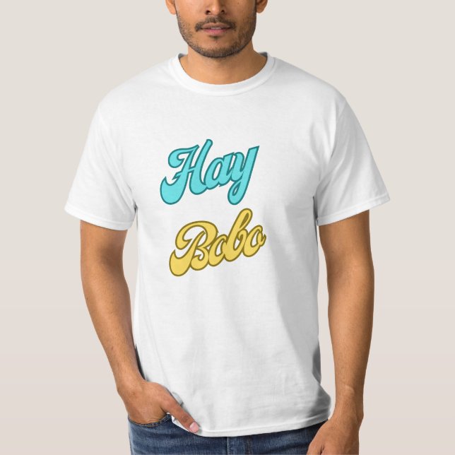 T-shirt Phrases dominicaines : Hay Bobo (Devant)