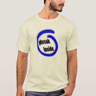 T-shirt Phreak à l'intérieur