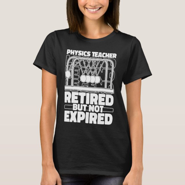 T-shirt Physicien scientifique retraité Science Physique (Devant)
