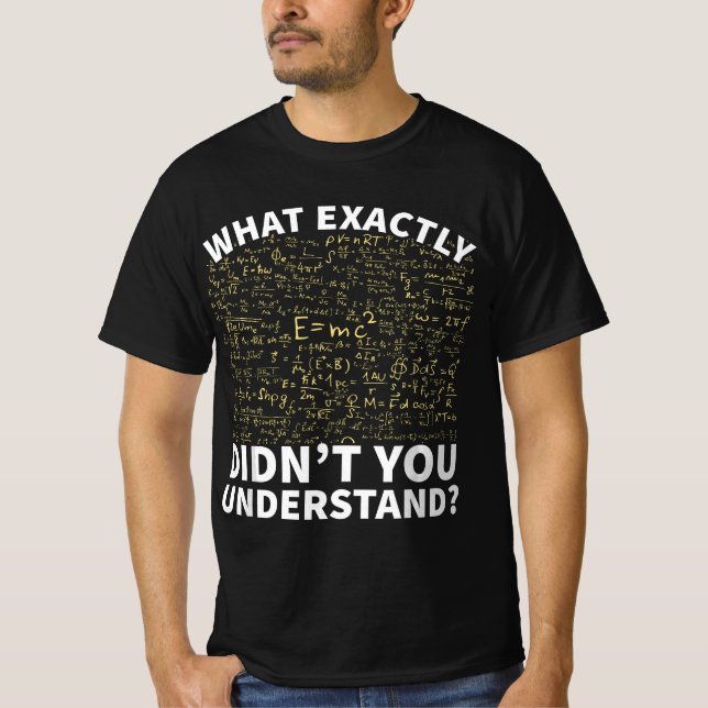 T-shirt Physics , Funny Science Teacher Or Student  (Devant)