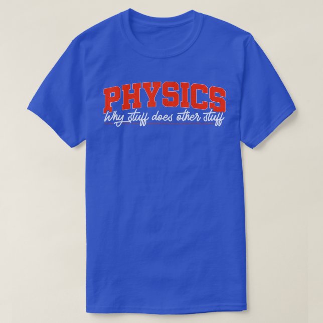 T-shirt Physics Science Physicist Gift 1611 (Design devant)