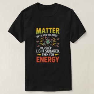 T-shirt Physique amusante : Multiplier la matière pour dev