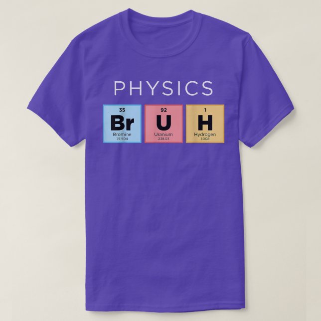 T-shirt Physique Bruh drôle Périodique Table des éléments  (Design devant)