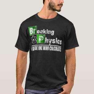 T-shirt Physique drôle qui casse les codes