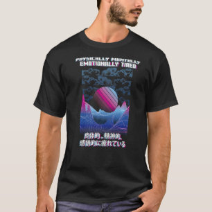 T-shirt Physique Fatigué Vaporwave esthétique Japonais E G