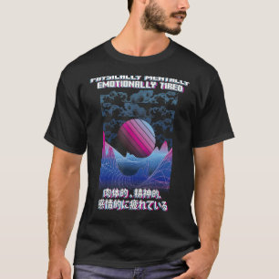 T-shirt Physique Fatigué Vaporwave esthétique Japonais E G
