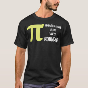 T-shirt Pi Day Irrationnel mais bien arrondi courtier math