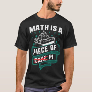 T-shirt Pi Day Math Est Une Pièce De Pie Cake Math neveu