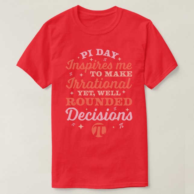 T-shirt Pi Day m'inspire à rendre irrationnel Math Lover P (Design devant)