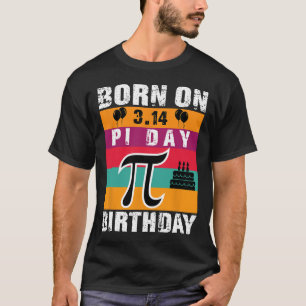 T-shirt Pi Day Né Le Jour Du Pi Anniversaire 3.14 Gâteau