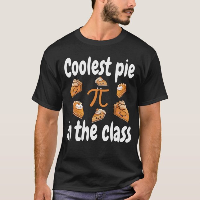 T-shirt Pi Day Outfit Coolest Pie dans la classe Math Pump (Devant)