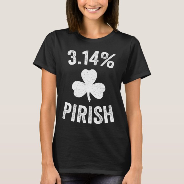 T-shirt Pi Day St. Patrick's 3.14 Irish Funny Pirish Math (Devant)