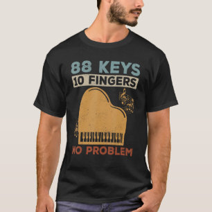 T-shirt Pianiste de clavier 88 Clés 10 doigts Aucun problè