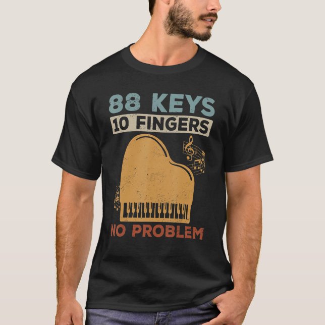 T-shirt Pianiste de clavier 88 Clés 10 doigts Aucun problè (Devant)