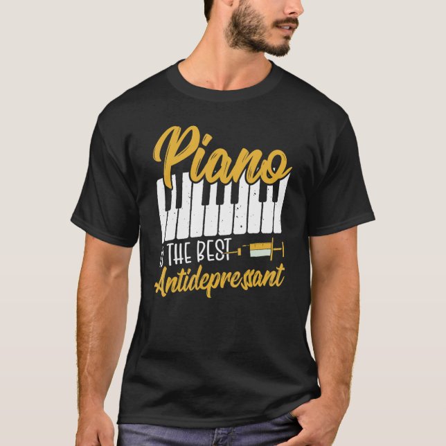 T-shirt Piano Is The Best Antidepressant Keyboard Pianist (Devant)